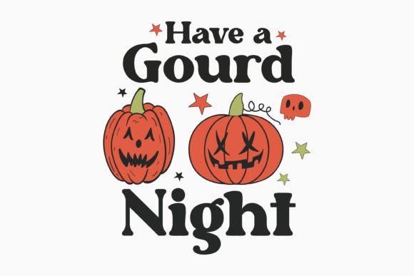 Halloween Have a Gourd Night Retro Svg for Crafts & Graphics