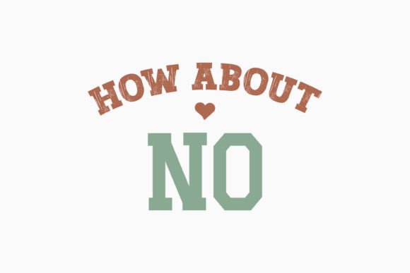 How About No Sarcastic Retro: A Graphics Asset for Crafts