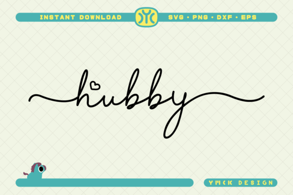 Hubby SVG: A Versatile Graphics Asset for Crafts