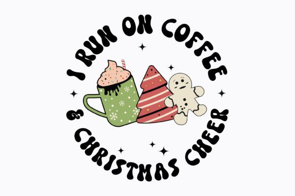 I Run on Coffee and Christmas Retro Svg for Graphics and Crafts