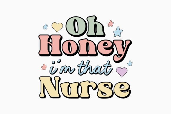 Oh Honey I'm That Nurse Retro SVG: A Versatile Graphics Asset for Crafts