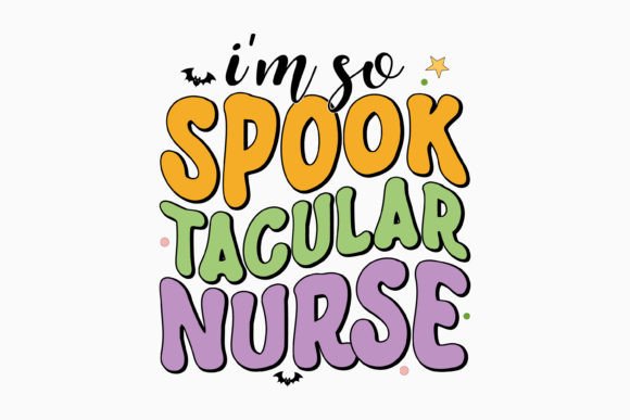 Review: I m so Spook Tacular Nurse Halloween SVG