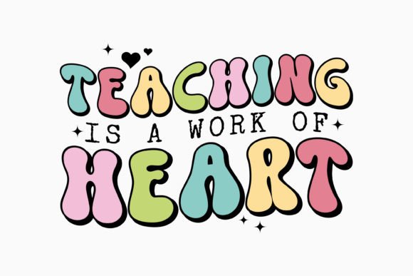 Teaching is a Work of Heart Retro: A Versatile Graphics Asset for Crafts