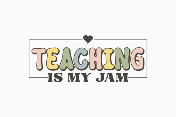 Teaching is My Jam Retro Teacher Svg for Graphics & Crafts