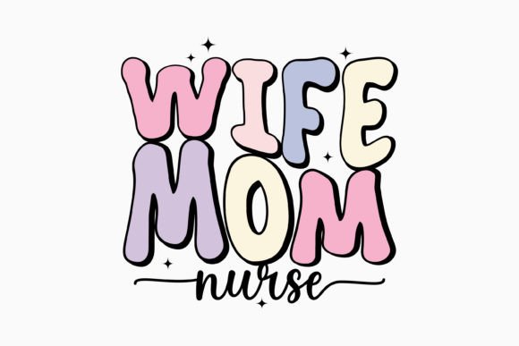 Wife Mom Nurse Retro: A Versatile Graphics Asset for Crafts